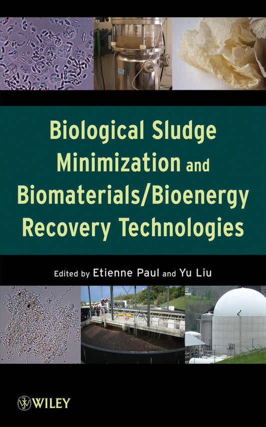 Biological Sludge Minimization and Biomaterials/Bioenergy Recovery Technologies (Hardback) 9780470768822