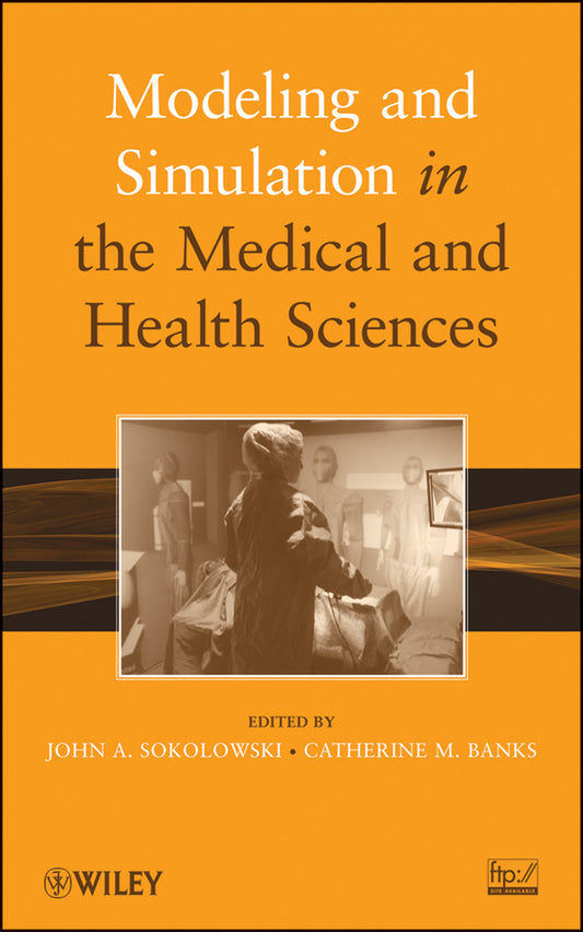 Modeling and Simulation in the Medical and Health Sciences (Hardback) 9780470769478