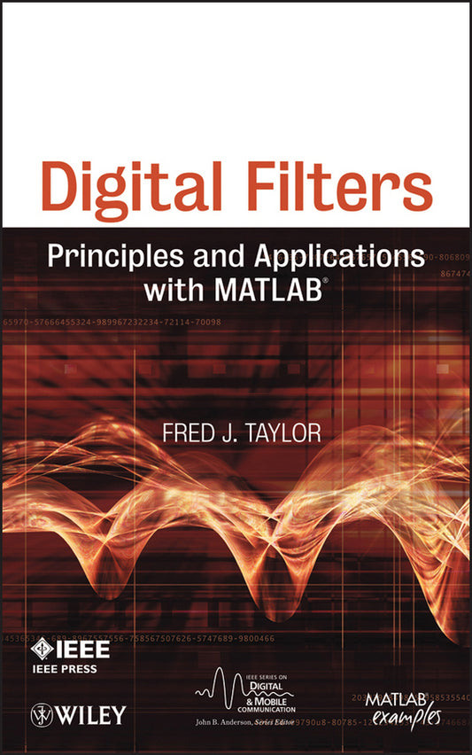Digital Filters; Principles and Applications with MATLAB (Hardback) 9780470770399