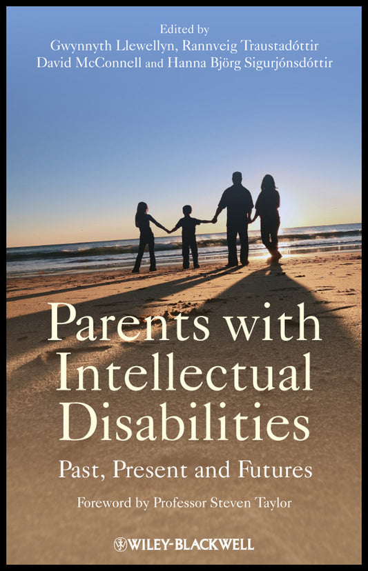 Parents with Intellectual Disabilities; Past, Present and Futures (Hardback) 9780470772959