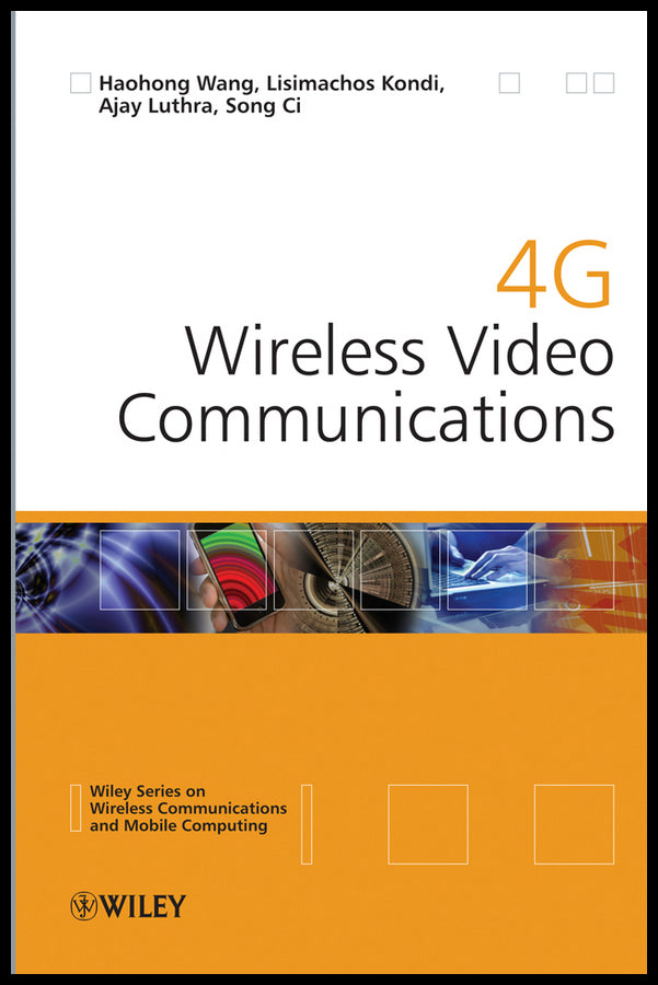 4G Wireless Video Communications (Hardback) 9780470773079