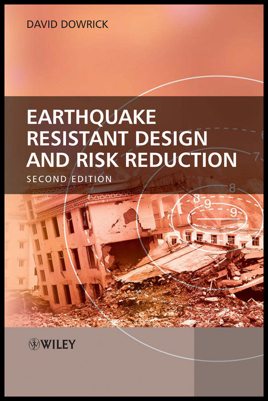 Earthquake Resistant Design and Risk Reduction (Hardback) 9780470778159