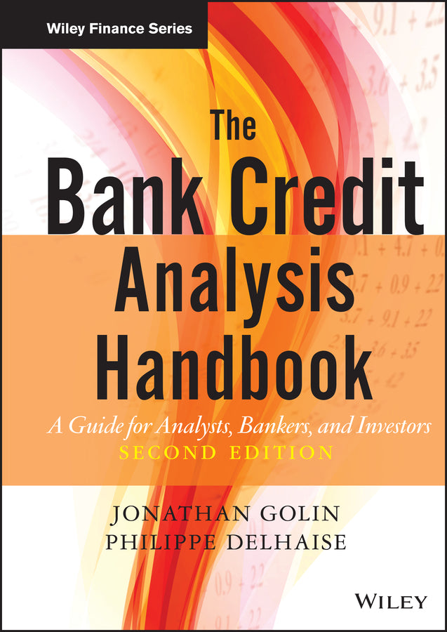 The Bank Credit Analysis Handbook; A Guide for Analysts, Bankers and Investors (Hardback) 9780470821572
