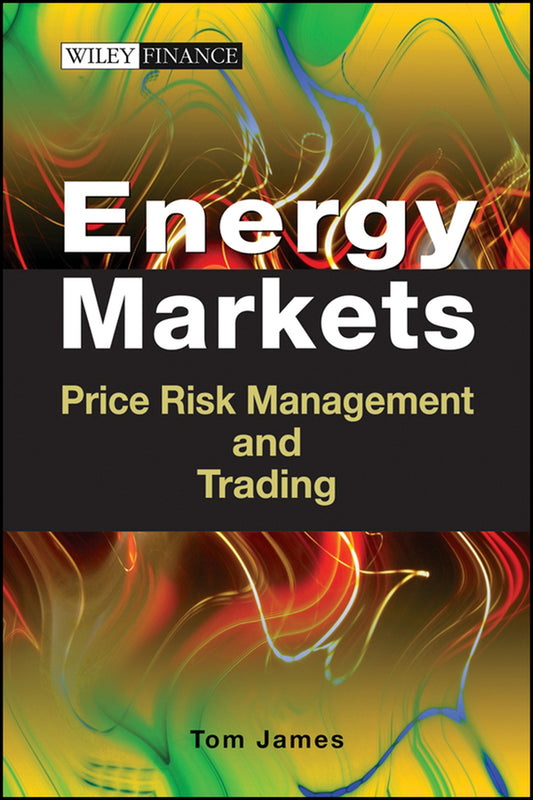 Energy Markets; Price Risk Management and Trading (Hardback) 9780470822258