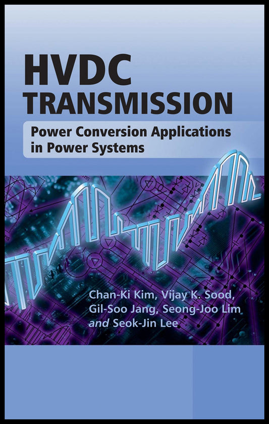 HVDC Transmission; Power Conversion Applications in Power Systems (Hardback) 9780470822951