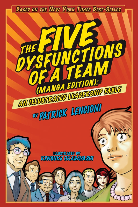The Five Dysfunctions of a Team, Manga Edition; An Illustrated Leadership Fable (Paperback / softback) 9780470823385