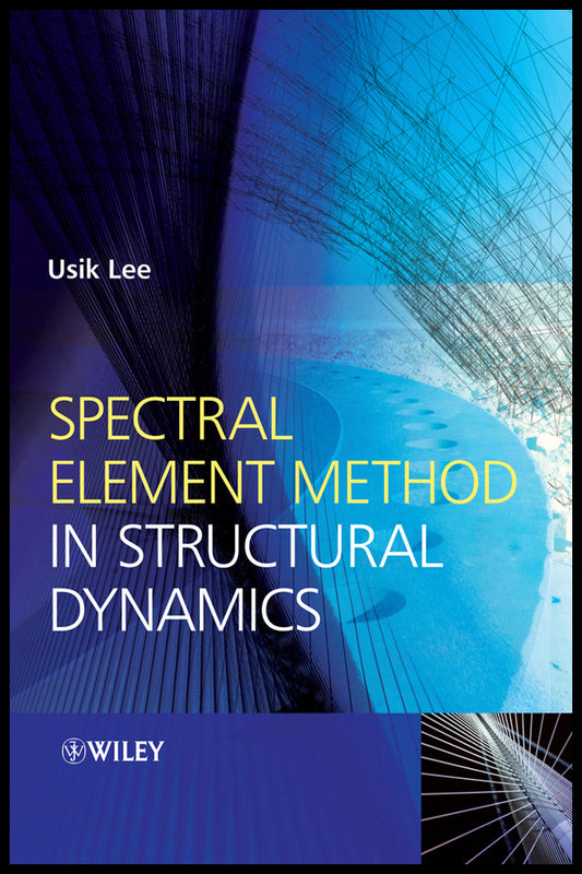 Spectral Element Method in Structural Dynamics (Hardback) 9780470823743