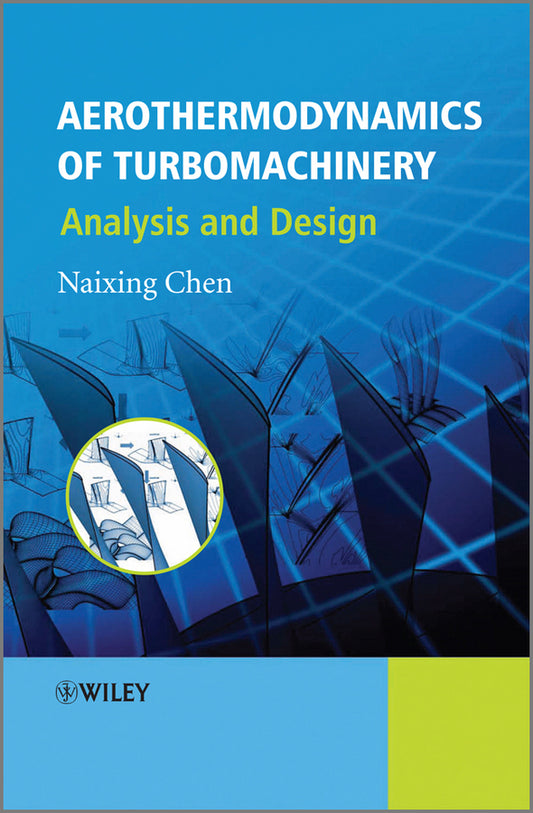 Aerothermodynamics of Turbomachinery; Analysis and Design (Hardback) 9780470825006