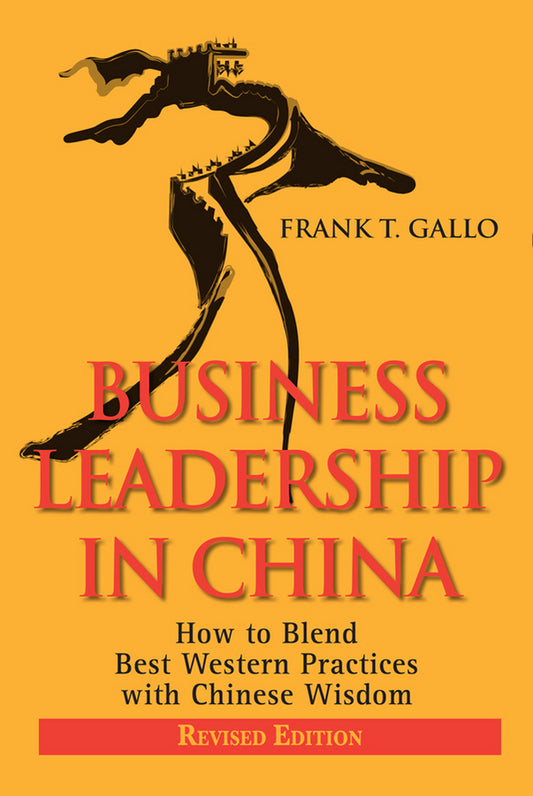 Business Leadership in China; How to Blend Best Western Practices with Chinese Wisdom (Paperback / softback) 9780470827307