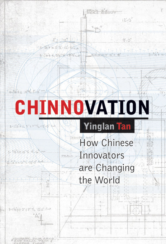 Chinnovation; How Chinese Innovators are Changing the World (Hardback) 9780470827963
