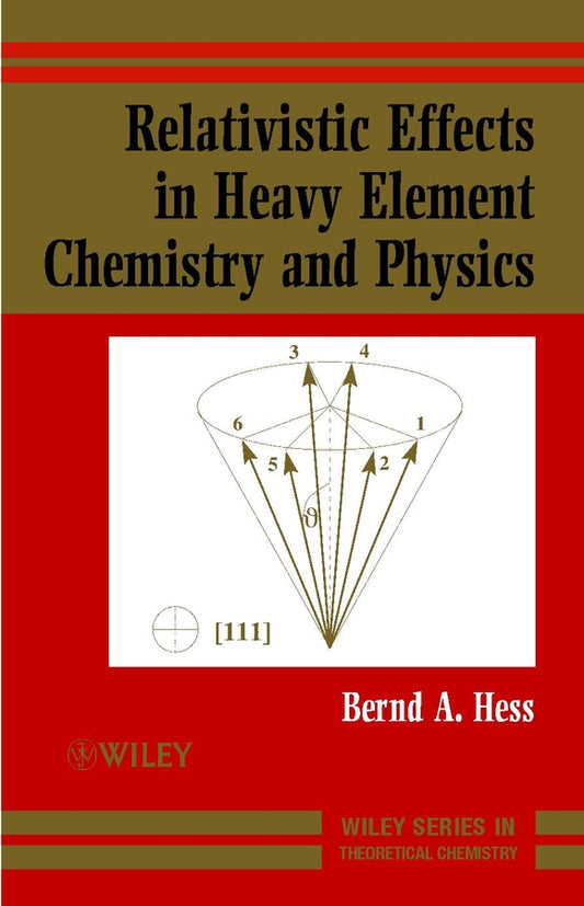 Relativistic Effects in Heavy-Element Chemistry and Physics (Hardback) 9780470841389