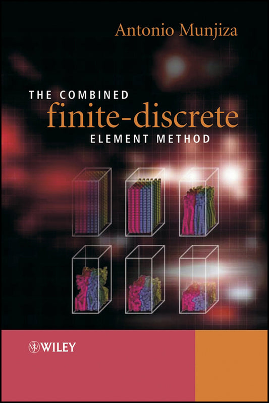 The Combined Finite-Discrete Element Method (Hardback) 9780470841990