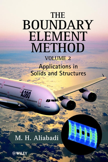 The Boundary Element Method, Volume 2; Applications in Solids and Structures (Hardback) 9780470842980