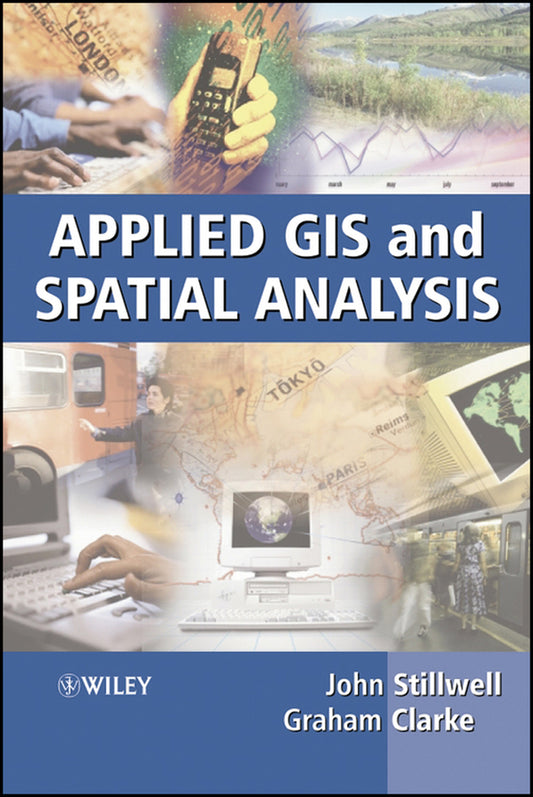 Applied GIS and Spatial Analysis (Hardback) 9780470844090