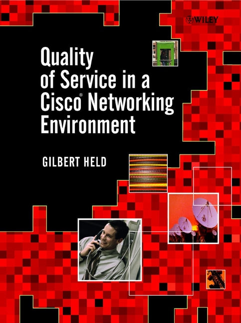 Quality of Service in a Cisco Networking Environment (Hardback) 9780470844250