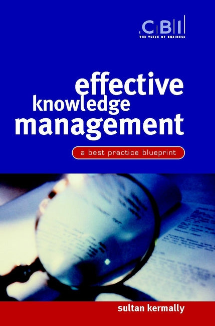 Effective Knowledge Management; A Best Practice Blueprint (Paperback / softback) 9780470844496