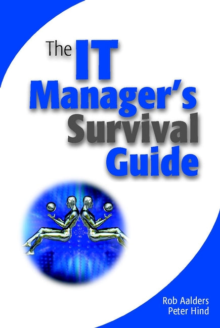 The IT Manager's Survival Guide (Hardback) 9780470844540