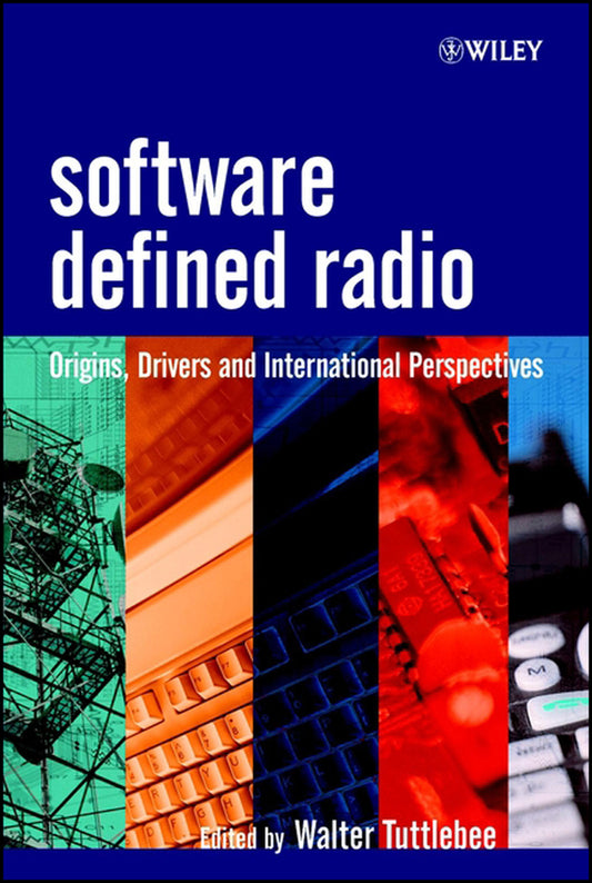 Software Defined Radio; Origins, Drivers and International Perspectives (Hardback) 9780470844649