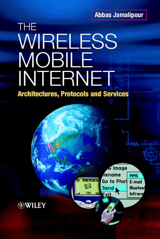 The Wireless Mobile Internet; Architectures, Protocols and Services (Hardback) 9780470844687