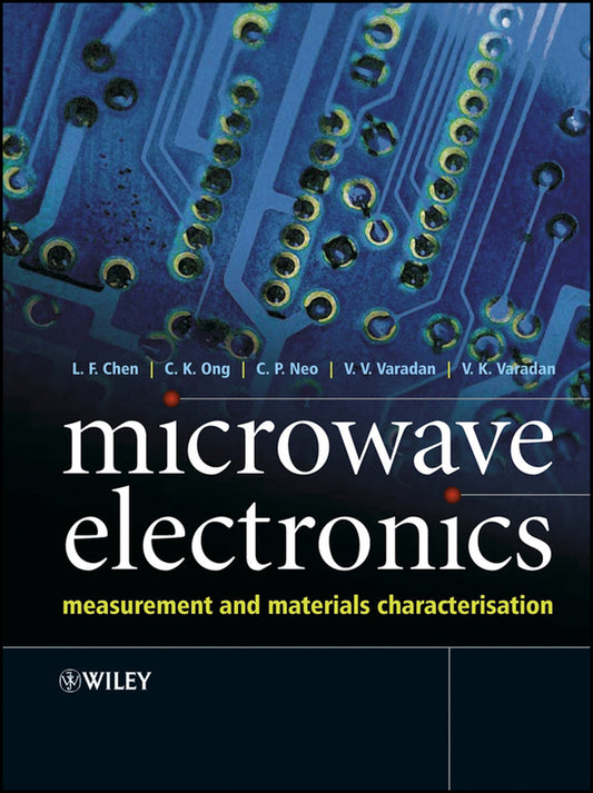 Microwave Electronics; Measurement and Materials Characterization (Hardback) 9780470844922