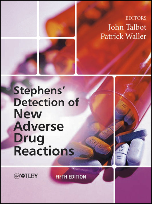 Stephens' Detection of New Adverse Drug Reactions (Hardback) 9780470845523