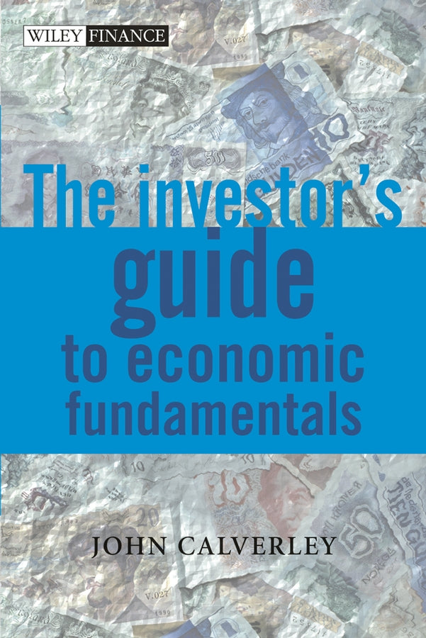 The Investor's Guide to Economic Fundamentals (Hardback) 9780470846902