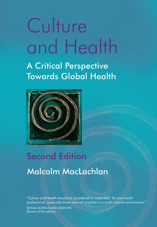 Culture and Health; A Critical Perspective Towards Global Health (Paperback / softback) 9780470847374
