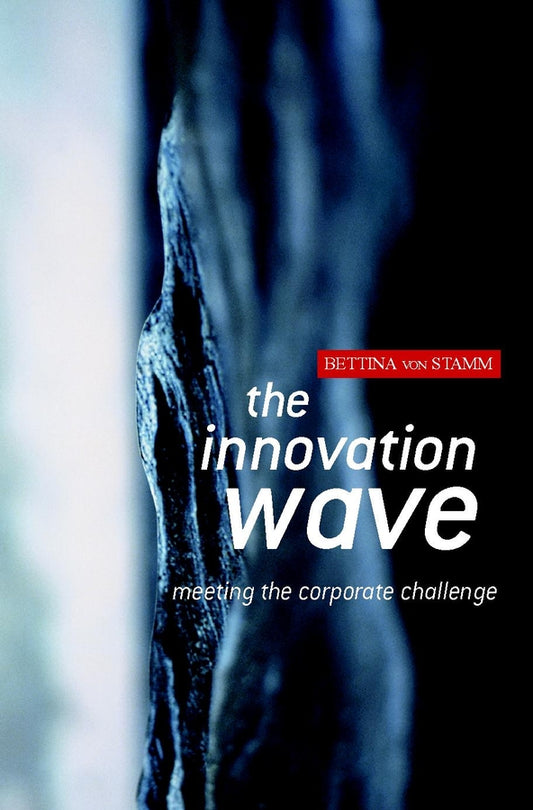 The Innovation Wave; Meeting the Corporate Challenge (Hardback) 9780470847428