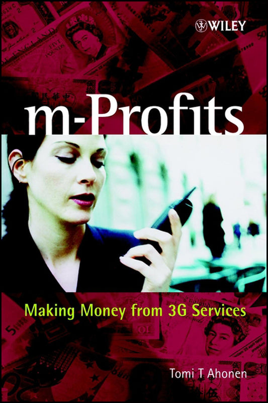 m-Profits; Making Money from 3G Services (Hardback) 9780470847756