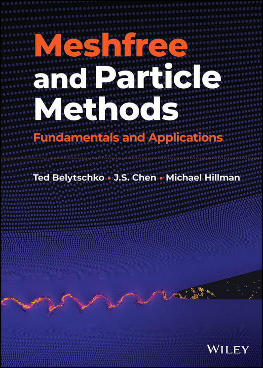 Meshfree and Particle Methods; Fundamentals and Applications (Hardback) 9780470848005