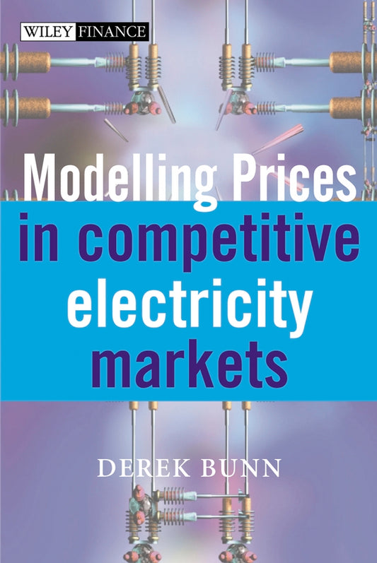 Modelling Prices in Competitive Electricity Markets (Hardback) 9780470848609