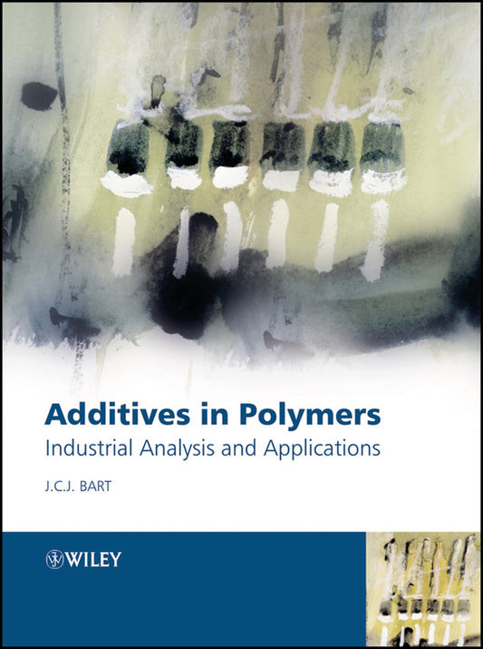 Additives in Polymers; Industrial Analysis and Applications (Hardback) 9780470850626