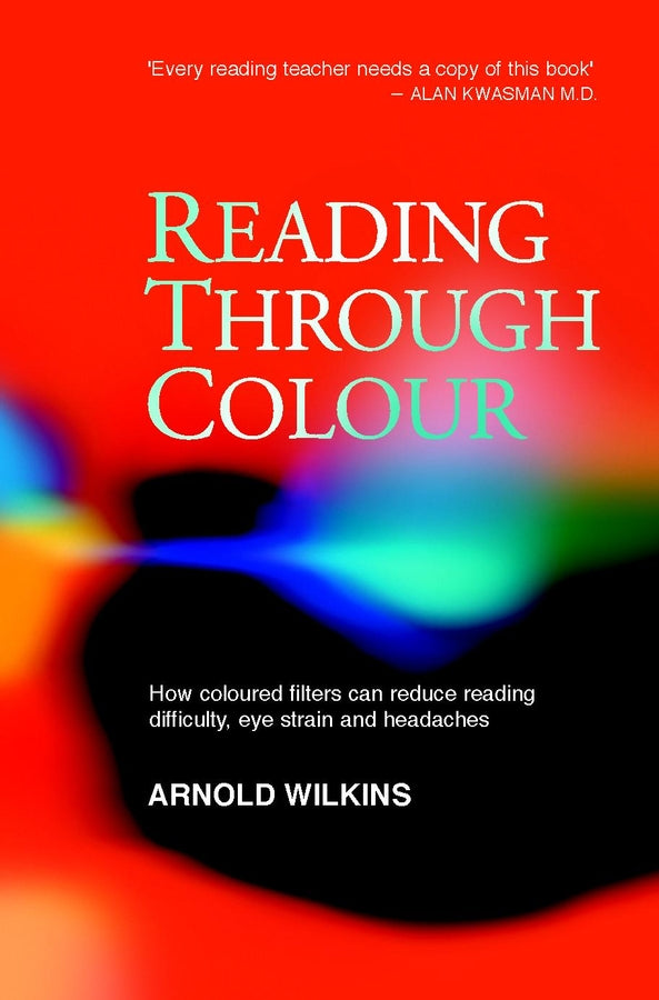 Reading Through Colour; How Coloured Filters Can Reduce Reading Difficulty, Eye Strain, and Headaches (Paperback / softback) 9780470851166