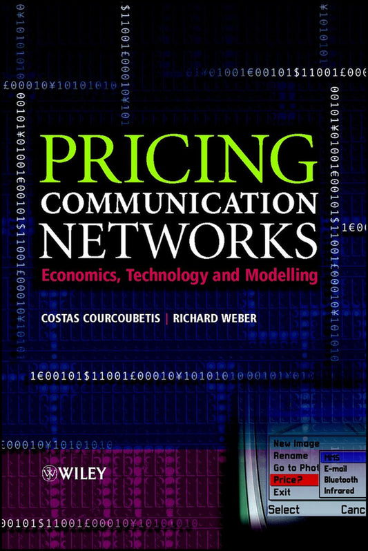 Pricing Communication Networks; Economics, Technology and Modelling (Hardback) 9780470851302
