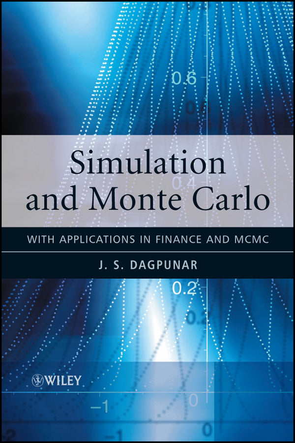 Simulation and Monte Carlo; With Applications in Finance and MCMC (Hardback) 9780470854945