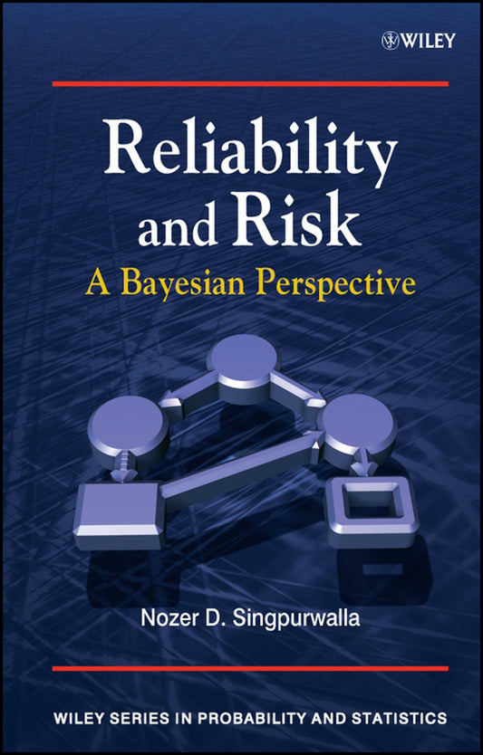 Reliability and Risk; A Bayesian Perspective (Hardback) 9780470855027