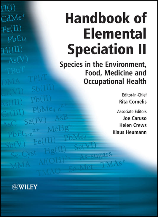Handbook of Elemental Speciation II; Species in the Environment, Food, Medicine and Occupational Health (Hardback) 9780470855980