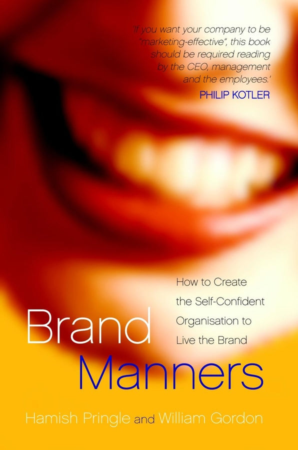 Brand Manners; How to create the self-confident organisation to live the brand (Paperback / softback) 9780470856109