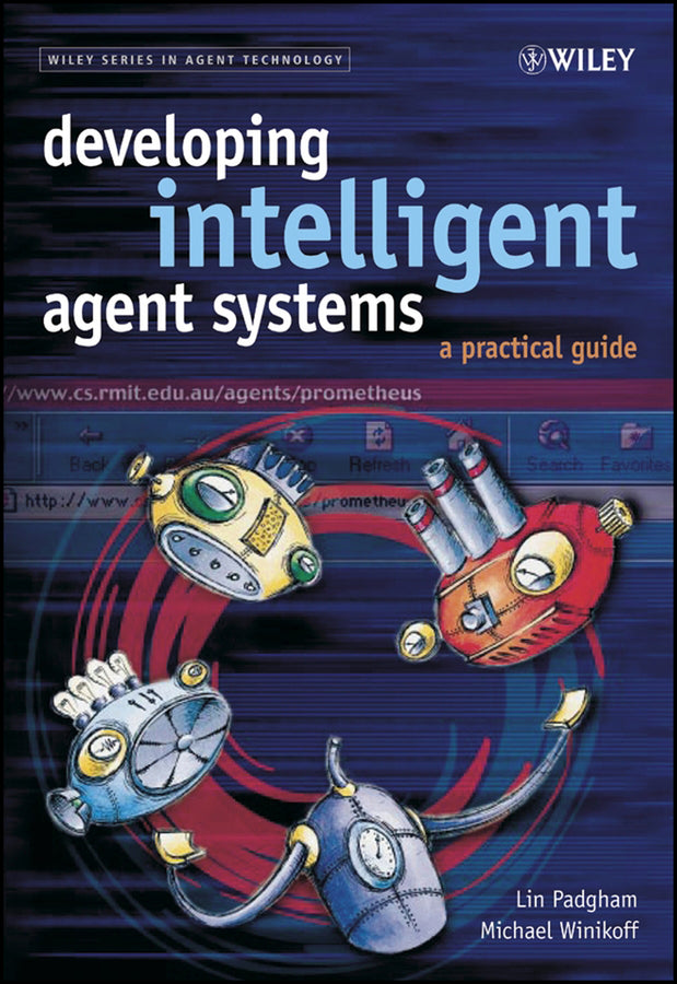Developing Intelligent Agent Systems; A Practical Guide (Hardback) 9780470861202