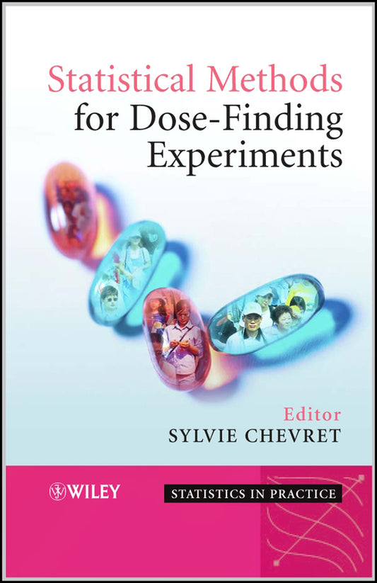 Statistical Methods for Dose-Finding Experiments (Hardback) 9780470861233