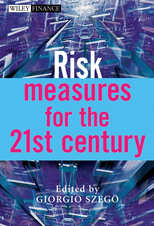 Risk Measures for the 21st Century (Hardback) 9780470861547