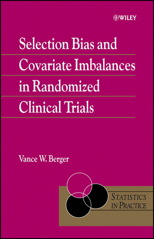 Selection Bias and Covariate Imbalances in Randomized Clinical Trials (Hardback) 9780470863626