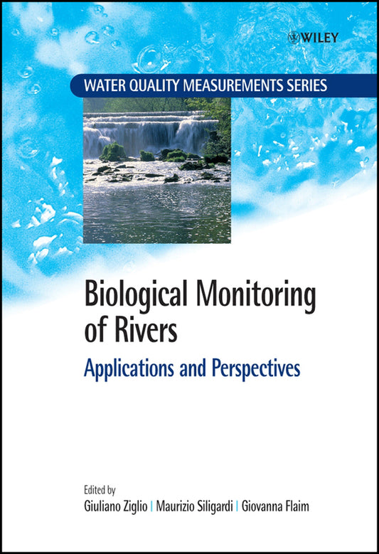 Biological Monitoring of Rivers; Applications and Perspectives (Hardback) 9780470863763