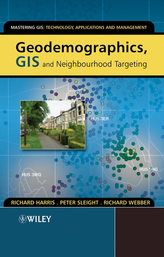 Geodemographics, GIS and Neighbourhood Targeting (Paperback / softback) 9780470864142