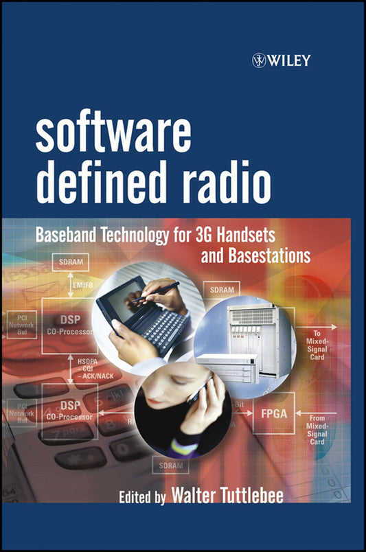 Software Defined Radio; Baseband Technologies for 3G Handsets and Basestations (Hardback) 9780470867709