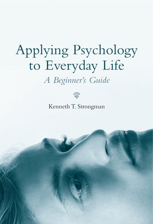 Applying Psychology to Everyday Life; A Beginner's Guide (Paperback / softback) 9780470869895