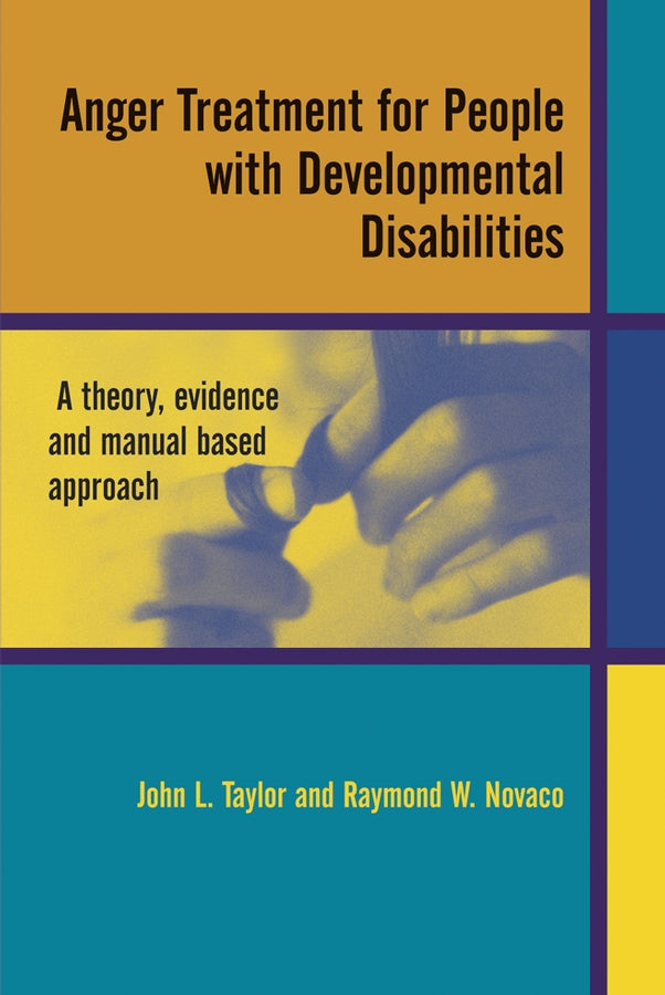 Anger Treatment for People with Developmental Disabilities; A Theory, Evidence and Manual Based Approach (Paperback / softback) 9780470870051