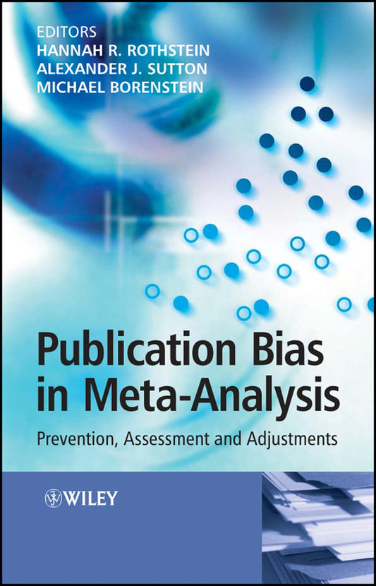Publication Bias in Meta-Analysis; Prevention, Assessment and Adjustments (Hardback) 9780470870143