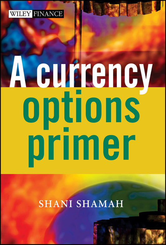 A Currency Options Primer (Hardback) 9780470870365