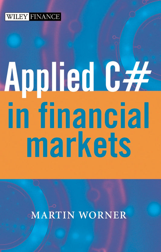 Applied C# in Financial Markets (Hardback) 9780470870617